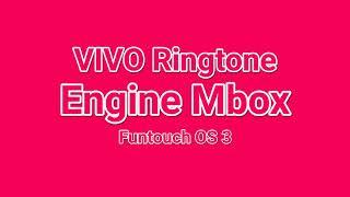 Vivo Ringtone - Engine Mbox