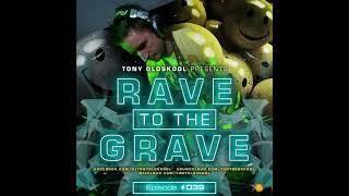 Tony Oldskool - Rave To The Grave Show Episode #39