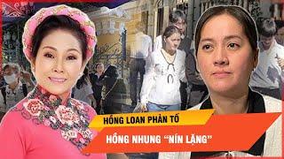 Nhìn lại lời phản tố từ Hồng Loan khiến bà Hồng Nhung “nín lặng” | Thời sự