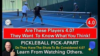 Pickleball Skill Rating! Do You Think These Players Are 4.0 Level Players? They Want Your Opinion!