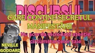 Neville Goddard: Discursul care îți dezvăluie secretul manifestării dorințelor