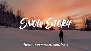 Snow Story  - a weekend in the mountain, Vosges, France (part 1)