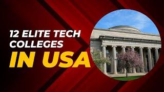 12 Best Technical Colleges in USA | Top STEM Colleges in US