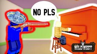 I Forced Players to Play the Piano then Killed them - The Wild West (Roblox)