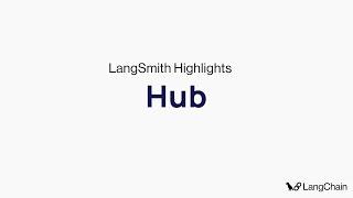 LangSmith Highlights: Hub