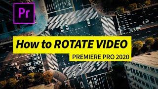 How to ROTATE VIDEO in Adobe Premiere Pro 2020