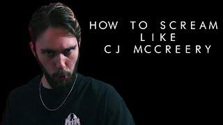 How To Scream Like CJ McCreery