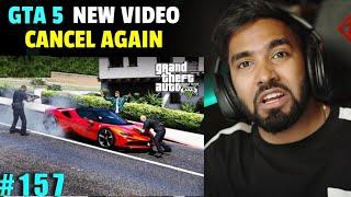 GTA 5 NEW VIDEO CANCEL AGAIN | TECHNO GAMERZ GTA 5 NEW VIDEO #157 | UJJWAL GTA 5 NEW EPISODE #157