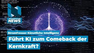 Energie für KI aus Atomkraftwerk: Silicon Valley investiert in Comeback der Atomenergie  I IM News