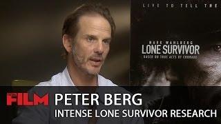 Peter Berg talks intense Lone Survivor research period