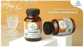 Cinnamon Supplement | Unlock your way to healthy metabolism | Organic India