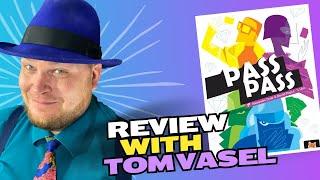 Pass Pass Review with Tom Vasel