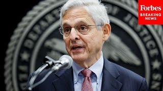 JUST IN: Merrick Garland Issues Direct Refuation To Jim Jordan: 'I Want To Provide Some Clarity'