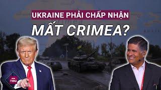 Cố vấn của ông Trump: "Ukraine phải chấp nhận... Crimea đã không còn là của họ" | VTC Now