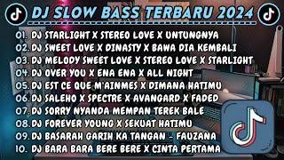 DJ SLOWBASS TERBARU 2024 || DJ STARLIGHT X STEREO LOVE X UNTUNGNYA || DJ SWEET LOVE X DINASTY VIRAL