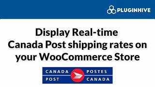 Display Real-time Canada Post shipping rates to your customers during checkout.