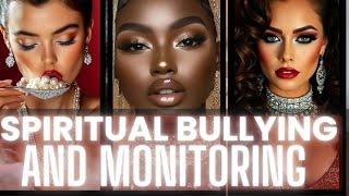 Spiritual Bullying & Monitoring Spirits ‼️