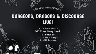 Dungeons, Dragons, & Discourse Live! Welcome to 2025 - Tonight Jan 3 @ 8 PM ET