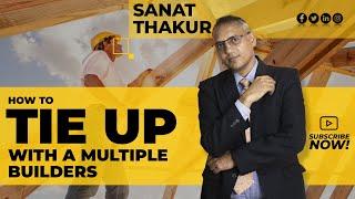 HOW TO TIE UP WITH MULTIPLE BUILDERS | SANAT THAKUR | #realestate #motivation