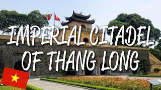 Imperial Citadel of Thang Long - UNESCO World Heritage Site