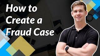 How to Start a Case in Fraud Investigation