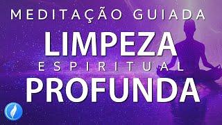 MEDITAÇÃO GUIADA – LIMPEZA ESPIRITUAL PROFUNDA