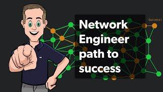 Your path to success || Network Engineer in 2021