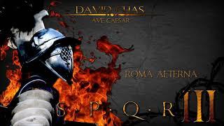 AVE CAESAR | ROMA AETERNA - SPQR III - Epic Roman Empire Music