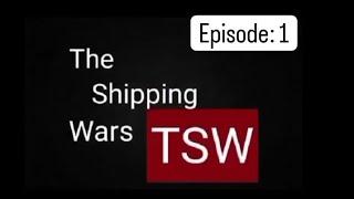 The Shipping Wars Episode 1: Storming the Headquarters