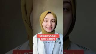 Büyülendiğim Kore Dizileri