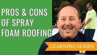 The Pros and Cons of Spray Foam Roofing