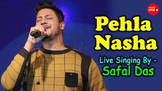 Pehla Nasha Pehla Khumar | Live Singing By - Safal Das | Chahe Tum Kuch Na Kaho