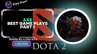 Daddy Ry Best Plays  Axe Offlane