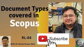 Document types covered in Scopus| Scopus Publication | eSupport for Research | 2022 | Dr. Akash Bhoi