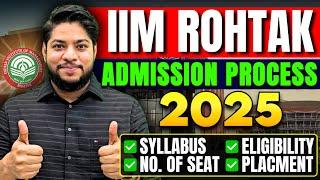 All about IIM Rohtak Admission Process 2025 IPMAT Entrance exam syllabus Eligibility Fee Placements