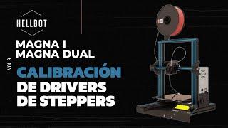 Hellbot Magna I / Magna Dual - Calibración de drivers de steppers de impresora 3D