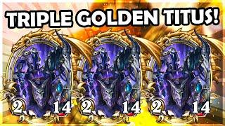 TRIPLE GOLDEN TITUS RIVENDARE! | Hearthstone Battlegrounds