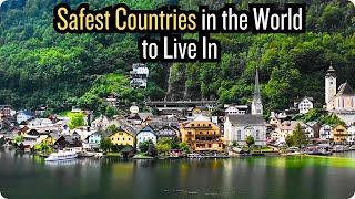 12 Safest Countries in the World to Live In