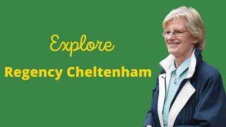 Explore Intriguing Regency Cheltenham Spa, the Fashionable Festival Town (Part 1)