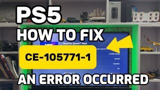 How To Fix PS5 CE-105771-1 An Error Has Occurred