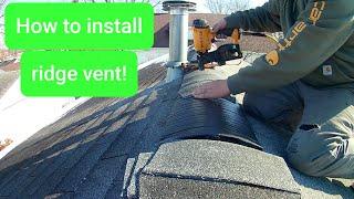 HOW TO INSTALL RIDGE VENT ON A SHINGLE ROOF