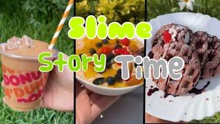 Slime storytime [food slime]￼