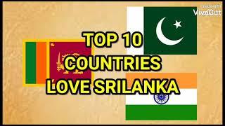 TOP 10 COUNTRIES LOVE SRILANKA COUNTRIES LOVE SRILANKA