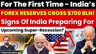 India's Forex Reserves Cross $700 Billion! Is India Preparing For Global Recession? Kinjal Choudhary