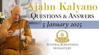 Dhamma Question & Answer Session with Ajahn Kalyano 5 Jan 25