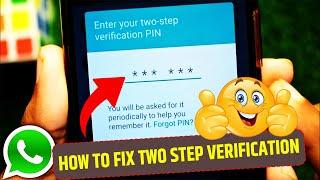 two step verification whatsapp forgot password | whatsapp two step verification code problem