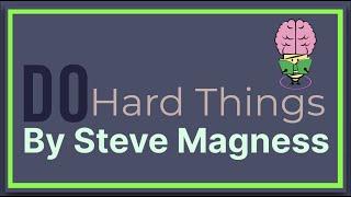 Do hard things by Steve Magness: Animated Summary