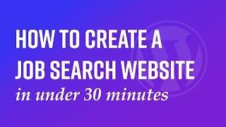 How to create a job search website in under 45 minutes.