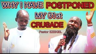 REASON WHY I'M KEEPING OFF MY 31st CENTRAL CRUSADE || Pastor EZEKIEL