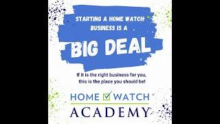 It is a BIG Deal to start a Home Watch Business